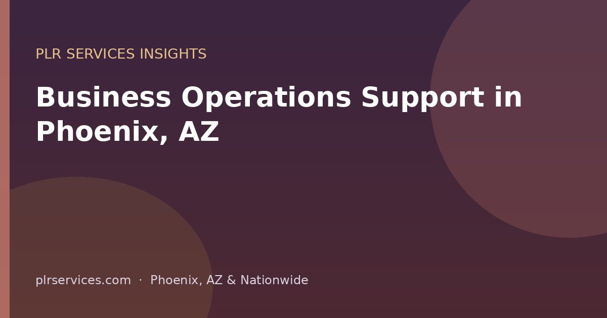 Business operations support for small businesses in Phoenix AZ